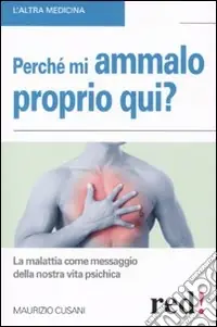 Perché mi ammalo proprio qui? La malattia come messaggio della nostra vita psichica Promo Stagionale