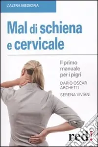 Offerta Mal di schiena e cervicale. Il primo manuale per pigri