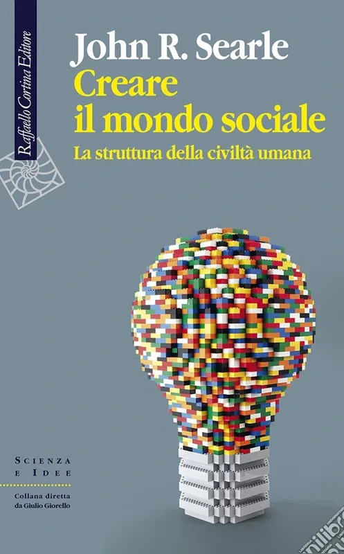 Creare il mondo sociale. La struttura della civiltà umana Compra Adesso