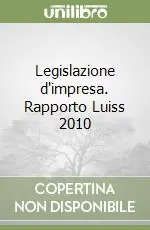 Prezzo Ridotto Legislazione d‘impresa. Rapporto Luiss 2010
