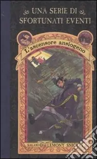 Nuovo Arrivo L‘ascensore ansiogeno. Una serie di sfortunati eventi. Vol. 6
