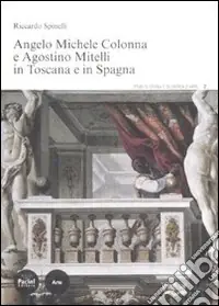 Saldi Angelo Michele Colonna e Agostino Mitelli in Toscana e in Spagna