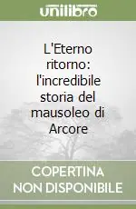 Solo Oggi L‘Eterno ritorno l‘incredibile storia del mausoleo di Arcore