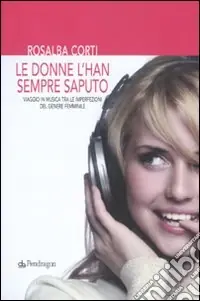 Saldi Le donne l‘han sempre saputo. Viaggio in musica tra le imperfezioni del genere femminile