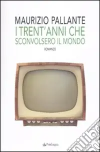 I trent‘anni che sconvolsero il mondo Vendita Finale