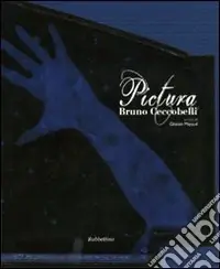 Popolare Pictura. Bruno Ceccobelli. Ediz. illustrata