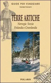 Terre artiche. Norvegia, Svezia, Finlandia e Groenlandia Compra Online