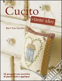 Cucito tante idee Ordina Subito