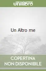 Un Altro me Novità