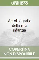 Prezzo Scontato Autobiografia della mia infanzia