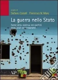 Promozione La Guerra nello stato. Forme della violenza nei conflitti intrastatali contemporanei