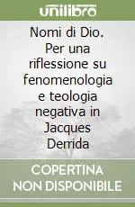 A Buon Prezzo Nomi di Dio. Per una riflessione su fenomenologia e teologia negativa in Jacques Derrida