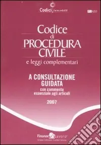 Solo Oggi Codice di procedura civile e leggi complementari. A consultazione guidata con commento essenziale agli articoli