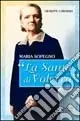Maria Sopegno. «La Santa di Volvera» Ordina Subito