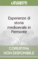 Spedizione Espresso Esperienze di storia medioevale in Piemonte