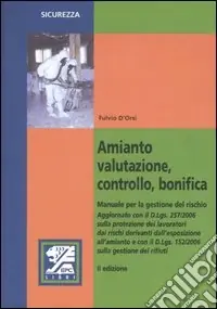 Compra Adesso Amianto, valutazione, controllo, bonifica. Manuale per la gestione del rischio