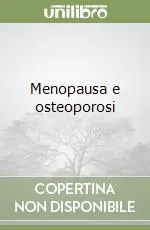 Spedizione Espresso Menopausa e osteoporosi