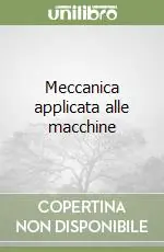 Meccanica applicata alle macchine Compra Online