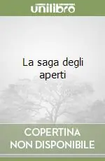 La saga degli aperti Nuovo Arrivo