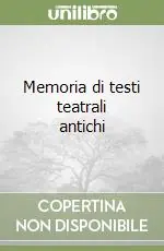 Memoria di testi teatrali antichi Sconto
