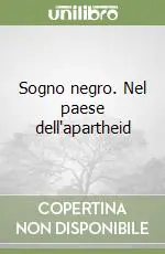 Compra Oggi Stesso Sogno negro. Nel paese dell‘apartheid