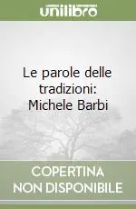 Le parole delle tradizioni Michele Barbi Offerta Del Giorno