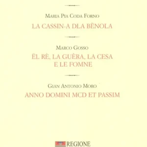 Più Venduto La barca d‘or-La cassin-A dla bènola-El re, la guera, la Cesa e le fomne-A. D. MCD et passim