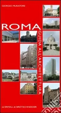 Roma. Guida all‘architettura. Ediz. illustrata Spedizione Espresso