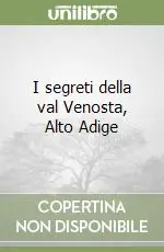 Saldi I segreti della val Venosta, Alto Adige