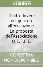 Diritto-dovere dei genitori all‘educazione. La proposta dell‘Associazione O.E.F.F.E. Prezzo Conveniente