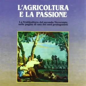 L‘agricoltura e la passione Novità