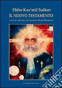 Nuova Collezione Il Nuovo Testamento. Ediz. illustrata