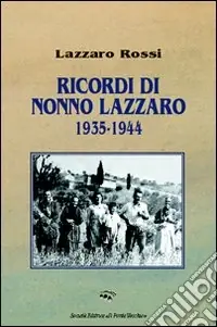 Ricordi di nonno Lazzaro 1935-1944 Nuova Collezione