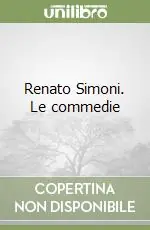 Offerta Limitata Renato Simoni. Le commedie