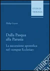 Dalla Pasqua alla Parusia. La successione apostolica nel «tempus Ecclesiae» Occasione