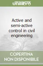 Active and semi-active control in civil engineering Offerta Limitata
