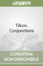 Tilson. Conjunctions Nuova Collezione