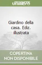 Bestseller Giardino della casa. Ediz. illustrata