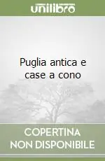 A Buon Prezzo Puglia antica e case a cono