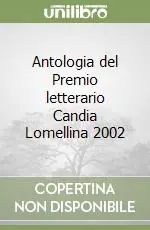 Solo Oggi Antologia del Premio letterario Candia Lomellina 2002