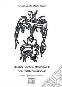 Spedito Oggi Angoli della memoria e dell‘immaginazione