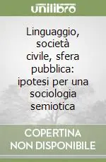 Linguaggio, società civile, sfera pubblica ipotesi per una sociologia semiotica Popolare