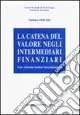 La catena del valore negli intermediari finanziari. Uno schema teorico interpretativo Spedito Oggi