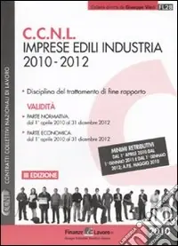 Nuovo Arrivo CCNL imprese edili industria 2010-2012