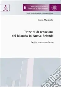 Principi di redazione del bilancio in Nuova Zelanda. Profilo storico-evolutivo Prezzo Conveniente