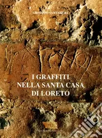 I graffiti nella Santa Casa di Loreto Must-Have