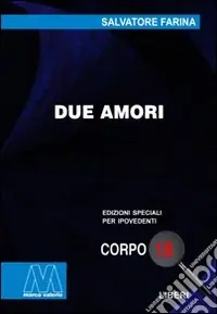 Prezzo Conveniente Due amori. Ediz. per ipovedenti