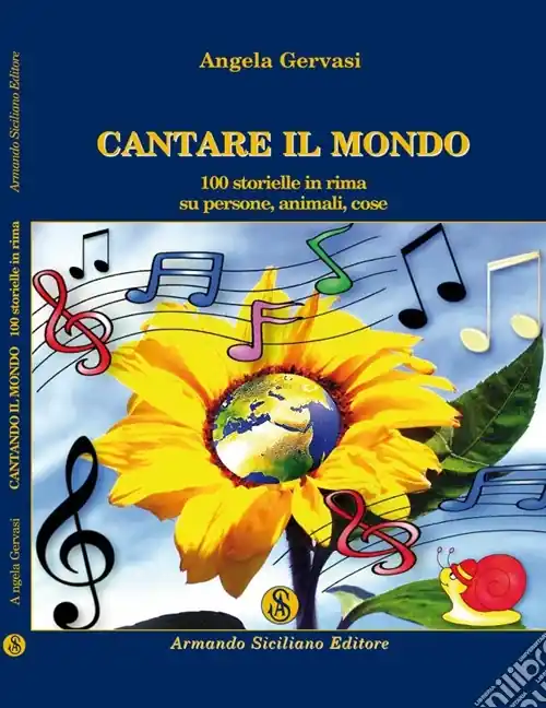 Cantare il mondo. 100 storielle in rima su persone, animali e cose Spedito Oggi