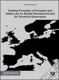 Sconto Guilding principles of european and italian law for spatial development and for territorial governance