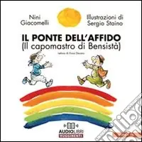 Il ponte dell‘affido (il capomastro di Bensistà). Con CD Audio Non Perdere